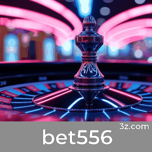 bet556: Precisão e Excelência em Apostas Esportivas